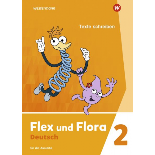 Flex und Flora 2. Heft Texte schreiben. Für die Ausleihe