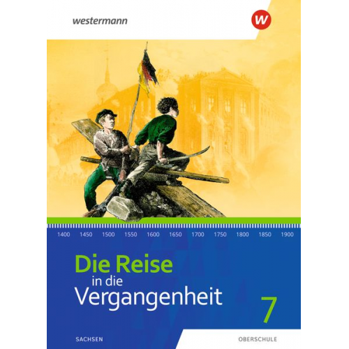 Die Reise in die Vergangenheit 7. Schulbuch. Für Sachsen