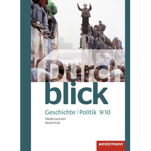 Matthias Bahr Melanie Esser Uwe Hofemeister Enrico Jahn Martin Lücke - Durchblick Geschichte und Politik 9 / 10. Schulbuch. Realschule. Niedersachsen