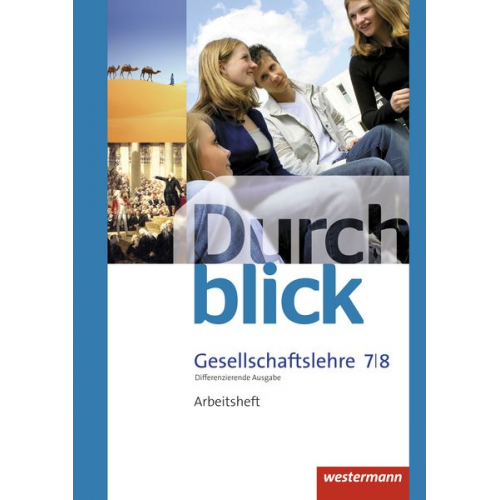 Melanie Esser Sonja Giersberg Vera Grunemann Uwe Hofemeister Klaus Langer - Durchblick Gesellschaftslehre 7 / 8. Arbeitsheft. Niedersachsen