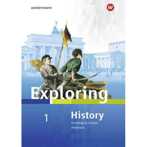 Rolf J. Kröger Christa Lohmann Deanna Nebert Barbara Nerlich Thomas Söhrnsen - Exploring History 1. Workbook