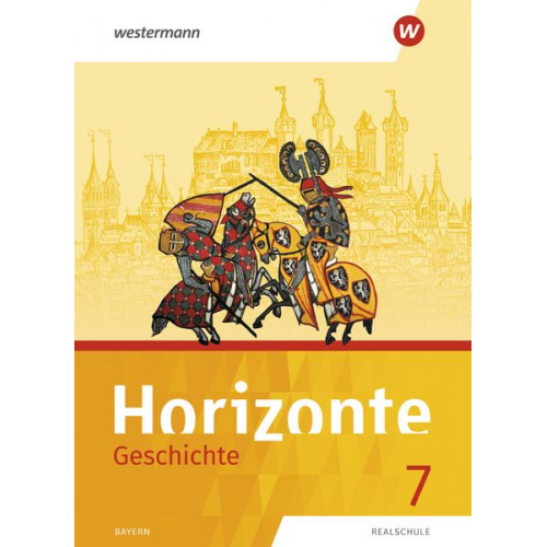 Stefanie Dinter Elmar Geus Stefan Holland Martin John Ulrike Lohse - Horizonte - Geschichte 7. Schulbuch. Realschulen in Bayern