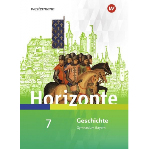 Horizonte - Geschichte 7. Schulbuch. Gymnasien. Bayern