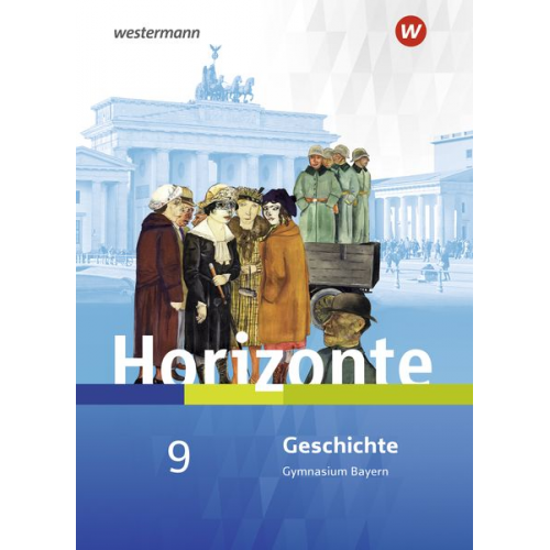 Horizonte - Geschichte 9. Schulbuch. Für Gymnasien in Bayern