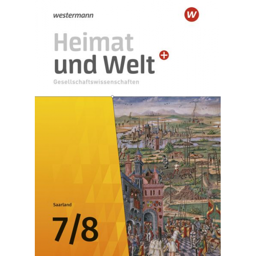 Ruwen Bubel Michael Ernst Thomas Krämer Magnus Mauer-Chowanietz Daniel Ullrich - Heimat und Welt Plus Gesellschaftswissenschaften 7 / 8. Schulbuch . Für das Saarland