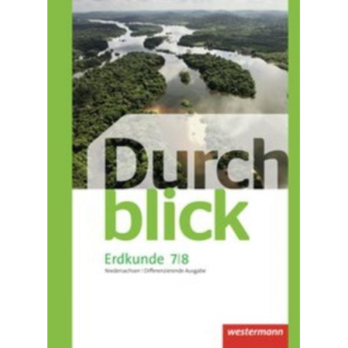 Timo Frambach Uwe Hofemeister Timo Lüdecke Henning Teschner Monika Wendorf - Durchblick Erdkunde 7 / 8. Schulbuch. Differenzierende Ausgabe. Oberschulen in Niedersachsen