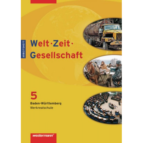 Jürgen Nebel - Welt - Zeit - Gesellschaft 5. Arbeitsheft. Werkrealschule. Baden-Württemberg