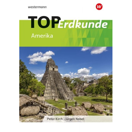 Peter Kirch Jürgen Nebel - TOP Erdkunde Amerika