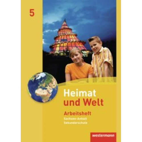 Evelyn Dieckmann Heike Köppe Anne-Kathrin Lindau Ines Schmidt - Heimat und Welt 5. Arbeitsheft. Sekundarschule. Sachsen-Anhalt