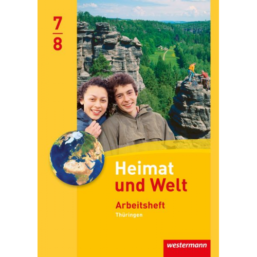 Anette Gerlach Peter Köhler Katharina Meerbach Wolfgang Schleberger Burkhard Schönborn - Heimat und Welt 7 / 8. Arbeitsheft. Thüringen