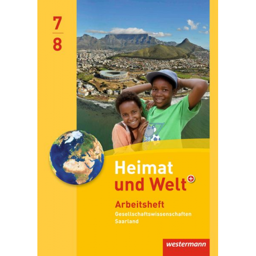 Michael Ernst Sabine Bleyer Georg Kahlert Jürgen Nebel - Heimat und Welt Gesellschaftswissenschaften 7 / 8. Arbeitsheft. Saarland
