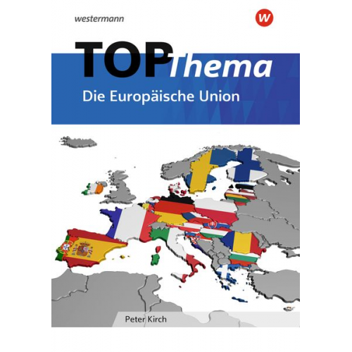 Thomas Brühne Peter Gaffga Peter Kirch Gerhard Vierbuchen - TOP-Thema Die Europäische Union. Topographische Arbeitshefte