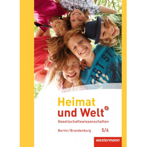 Margit Colditz Peter Kirch Norma Kreuzberger Jürgen Nebel Notburga Protze - Heimat und Welt Plus 5 / 6. Schulbuch. Grundschulen. Berlin und Brandenburg