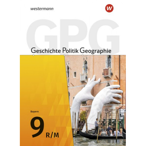 Geerd Budelmann Florian Schäfer Andrea Zader-Ulitzka Diana Grünkorn Yvonne Krautter - Geschichte - Politik - Geographie (GPG) 9. Schulbuch . Für Mittelschulen in Bayern