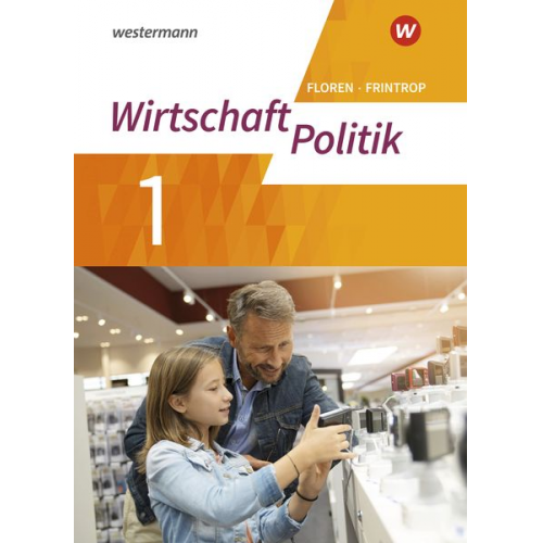 Doris Frintrop-Bechthold Lukas Diekhans Werner Heimeroth Sarah Kaiser Rebecca Kinzl - Politik/Wirtschaft 1. Arbeitsbuch. (G9) in Nordrhein-Westfalen - Neubearbeitung
