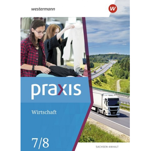 Ortrud Reuter-Kaminksi Robert Künstner - Praxis Wirtschaft 7 / 8. Schulbuch. Sachsen-Anhalt