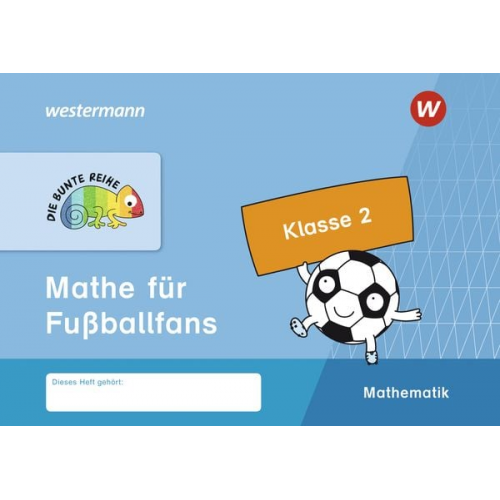 DIE BUNTE REIHE - Mathematik. Mathe für Fußballfans, Klasse 2