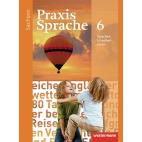 Sabine Haeske Ute Hirth Roswitha Radisch Günter Rudolph - Praxis Sprache 6. Schulbuch. Sachsen