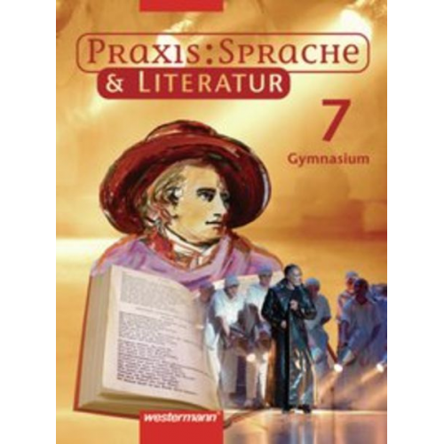 Maria Fuhs Harald Herzog Wolfgang Melzer Regina Nussbaum Ursula Sassen - Praxis Sprache Literatur 7 SB GY