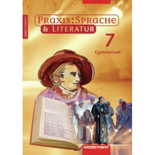 Harald Herzog Wolfgang Melzer Regina Nussbaum Ursula Sassen Maria Fuhs - Praxis Sprache und Literatur 7. Arbeitsheft. Niedersachsen, Rheinland-Pfalz und Nordrhein-Westfalen