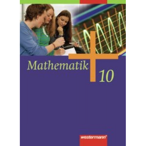 Jochen Herling Andreas Koepsell Karl-Heinz Kuhlmann Uwe Scheele Wilhelm Wilke - Mathematik 10. Schulbuch. Allgemeine Ausgabe