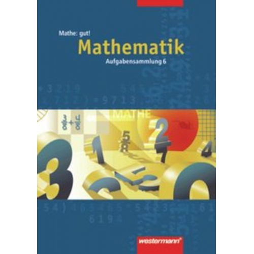 Jürgen Borchers Burghard Köchel - Mathe: gut 6! Aufgabensammlung. Mathematik