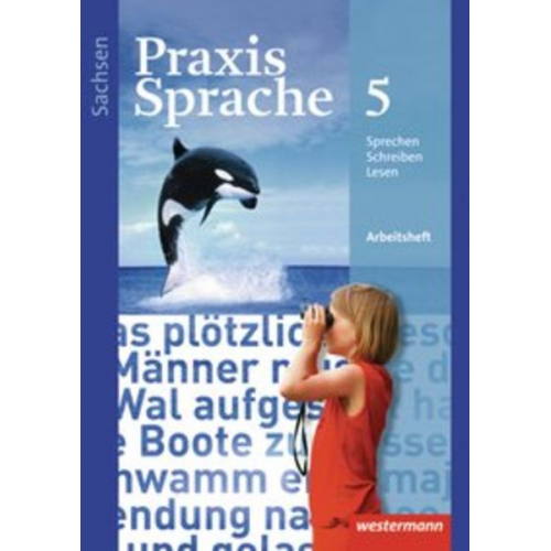 Sabine Haeske Ute Hirth Roswitha Radisch Günter Rudolph - Praxis Sprache 5. Arbeitsheft. Sachsen