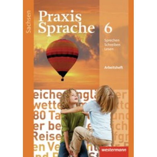 Sabine Haeske Ute Hirth Roswitha Radisch Günter Rudolph - Praxis Sprache 6. Arbeitsheft. Sachsen