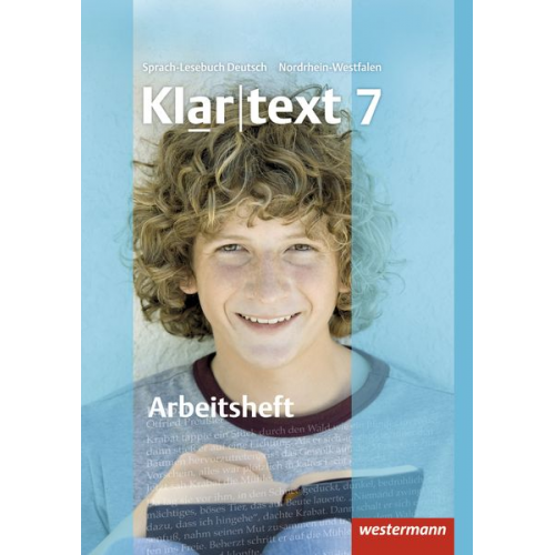 Kathleen Fleer Ulrike Gollnick Andrea Heinrichs Anja Bothmer Kirsten Michalzik - Klartext 7. Arbeitsheft. Realschule. Nordrhein-Westfalen