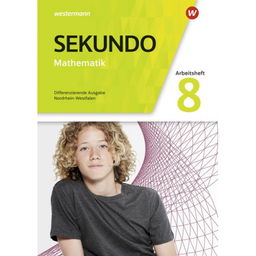 Tim Baumert Martina Lenze Peter Welzel Bernd Wurl - Sekundo 8. Arbeitsheft mit Lösungen. Mathematik für differenzierende Schulformen. Nordrhein-Westfalen