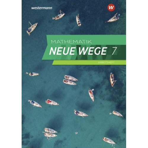 Mathematik Neue Wege SI 7. Arbeitsheft mit Lösungen. Für das G9 in Nordrhein-Westfalen und Schleswig-Holstein