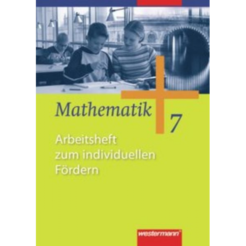 Jochen Herling Andreas Koepsell Karl-Heinz Kuhlmann Uwe Scheele Wilhelm Wilke - Mathematik 7. Arbeitsheft zum individuellen Fördern. Allgemeine Ausgabe