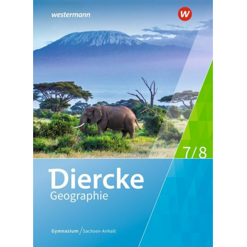 Margit Colditz Cornelia Linde Notburga Protze Olaf Sedelky - Diercke Geographie 7/8. Schulbuch. Gymnasien in Sachsen-Anhalt