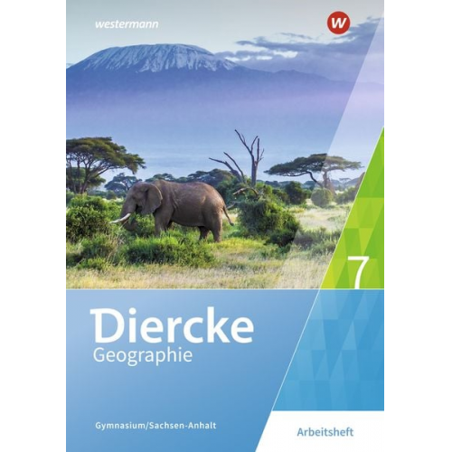 Margit Colditz Cornelia Linde Notburga Protze Olaf Sedelky - Diercke Geographie 7. Arbeitsheft. Gymnasien in Sachsen-Anhalt