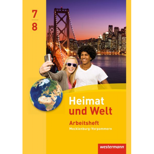 Margit Colditz Notburga Protze Wolfgang Gerber - Heimat und Welt 7 / 8 . Arbeitsheft. Regionale Schulen. Mecklenburg-Vorpommern