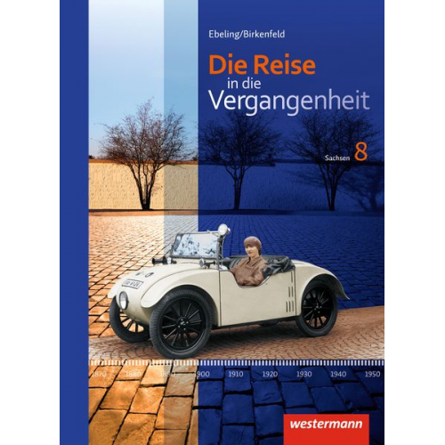 Kerstin Berthold Jürgen Gericke Denise Kalka Christiane Nestler Gabriele Reissmann - Die Reise in die Vergangenheit 8. Schulbuch. Sachsen