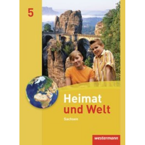 Wolfgang Gerber Kerstin Bräuer Ute Liebmann Carola Schön Bärbel Schönherr - Heimat und Welt 5. Schulbuch. Ausgabe 2011 Sachsen