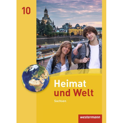 Wolfgang Gerber Kerstin Bräuer Ute Liebmann Carola Schön Bärbel Schönherr - Heimat und Welt 10. Schulbuch. Sachsen