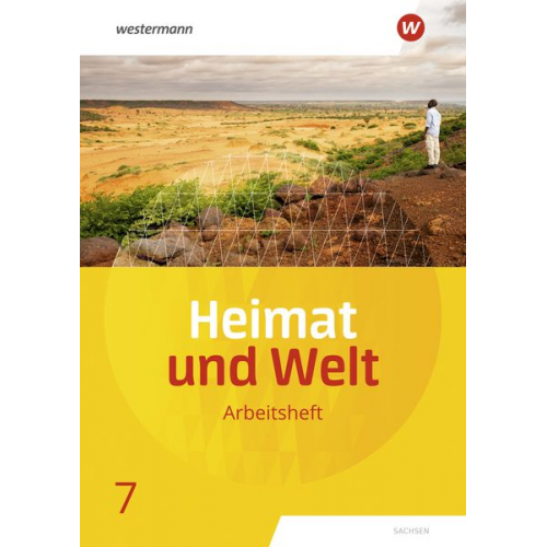 Kerstin Bräuer Ute Liebmann Susanne Markert Simone Reutemann Florian Ringel - Heimat und Welt 7. Arbeitsheft. Sachsen