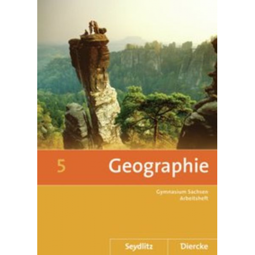 Helmut Fiedler Kerstin Bräuer Wolfgang Gerber Frank Morgeneyer Bernd Poitschke - Seydlitz / Diercke Geographie 5. Arbeitsheft. Sachsen