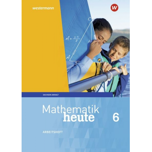 Mathematik heute 6. Arbeitsheft mit Lösungen. Sachsen-Anhalt