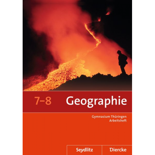 Anette Gerlach Peter Köhler Tom Fleischhauer Sarah Franz Michael Gutberlet - Seydlitz / Diercke Geographie 7 / 8. Arbeitsheft. Thüringen