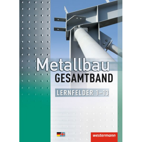 Martin Dahlke Friedrich-W. Gieseke Jürgen Kaese Lutz Langanke Matthias Petter - Metallbau Gesamtband. Schulbuch. Lernfelder 1-13