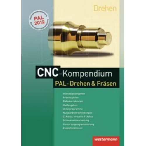 Dietmar Falk - CNC-Kompendium PAL-Drehen und Fräsen