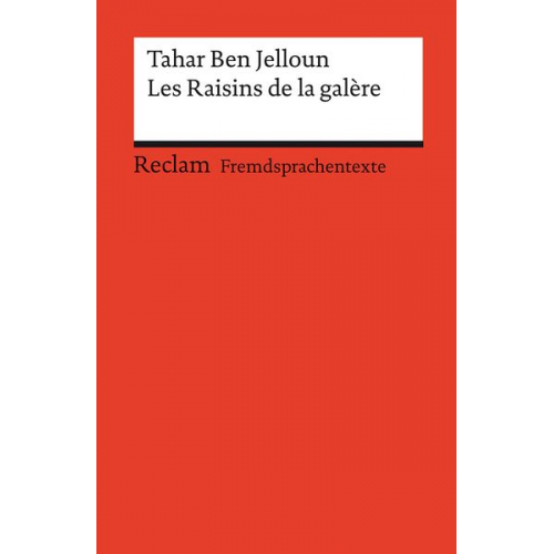 Tahar Ben Jelloun - Les Raisins de la galere