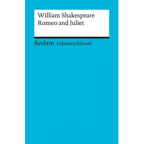 Kathleen Ellenrieder - Romeo und Juliet. Lektüreschlüssel für Schüler