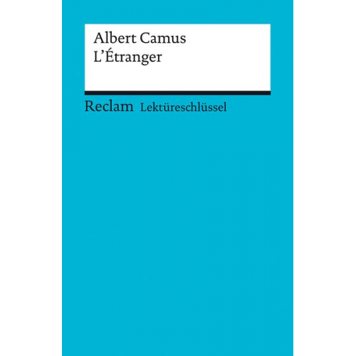 Ernst Kemmner - L'Etranger. Lektüreschlüssel für Schüler
