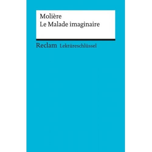 Reiner Poppe - Molière: Malade imaginaire/Lektüreschlüssel