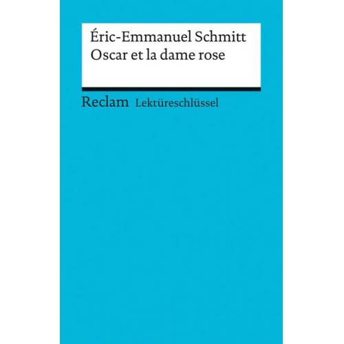 Michaela Banzhaf - Lektüreschlüssel zu Éric-Emmanuel Schmitt: Oscar et la dame rose