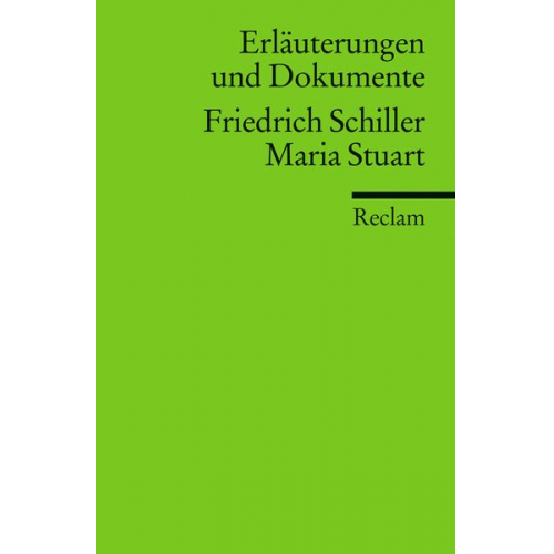 Christian Grawe - Erläuterungen u. Dokumente zu F. Schiller: Maria Stuart